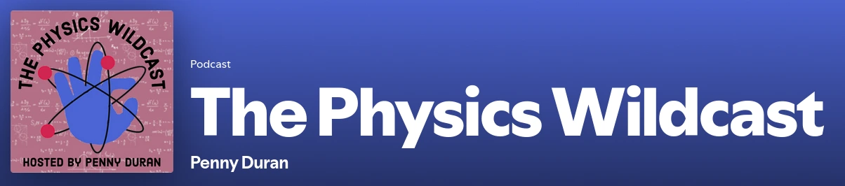 The Physics Wildcast